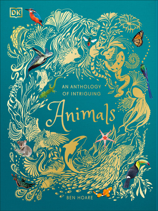 Title details for An Anthology of Intriguing Animals by DK - Wait list